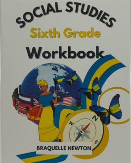 P.S Social Studies Workbook grade 6. by Ms. Newton