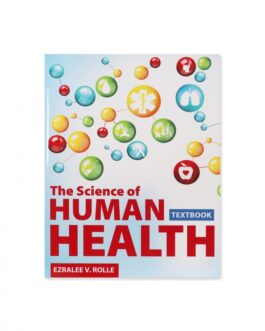 H.S The Science of Human Health TEXTBOOK.